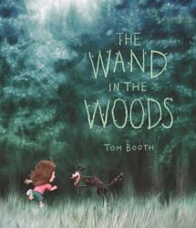 The Wand in the Woods (ISBN: 9781536226355)