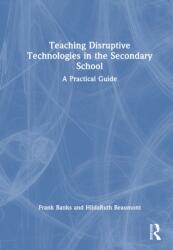 Teaching Disruptive Technologies in the Secondary School (ISBN: 9781032990484)