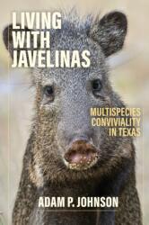 Living with Javelinas (ISBN: 9781477334638)