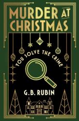 Murder at Christmas: You Solve the Crime (ISBN: 9781398543515)