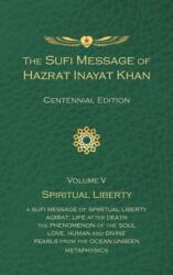 The Sufi Message of Hazrat Inayat Khan Vol. 5 Centennial Edition (ISBN: 9781941810378)