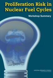 Proliferation Risk in Nuclear Fuel Cycles (ISBN: 9780309220491)