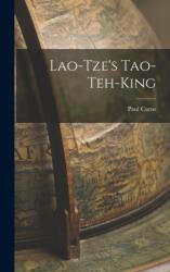 Lao-Tze's Tao-Teh-King (ISBN: 9781015557420)