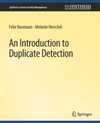 An Introduction to Duplicate Detection (ISBN: 9783031007071)