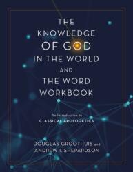 The Knowledge of God in the World and the Word Workbook (ISBN: 9780310113102)