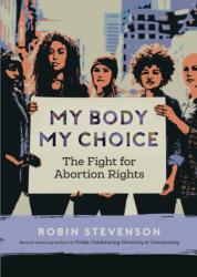 My Body, My Choice (ISBN: 9781459817128)