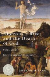 Dionysus, Christ, and the Death of God, Volume 2 (ISBN: 9781611863574)