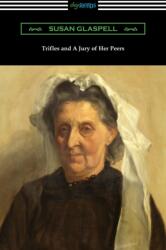 Trifles and a Jury of Her Peers (ISBN: 9781420970067)