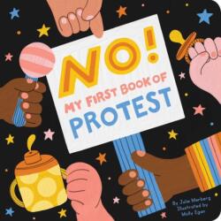 No! My First Book of Protest (ISBN: 9781950587025)