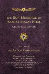 The Sufi Message of Hazrat Inayat Khan Vol. 3 Centennial Edition (ISBN: 9781941810286)