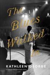 Blues Walked In, The (ISBN: 9780822966005)
