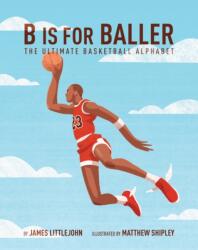 B is for Baller (ISBN: 9781629375885)