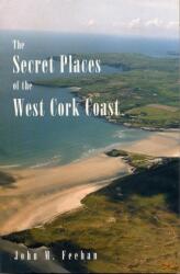 Secret Places Of West Cork Coast (ISBN: 9780946645114)