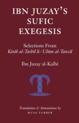 Ibn Juzay's Sufic Exegesis (ISBN: 9781944904050)