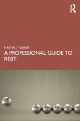 A Professional Guide to REBT (ISBN: 9781032832562)