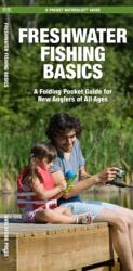 Freshwater Fishing Basics (ISBN: 9781620058596)