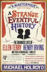 A Strange Eventful History (ISBN: 9780099497189)