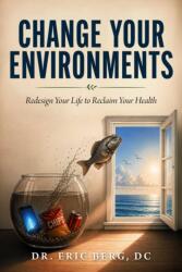 Change Your Environments (ISBN: 9781631441196)