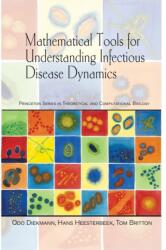Mathematical Tools for Understanding Infectious Disease Dynamics (ISBN: 9780691155395)