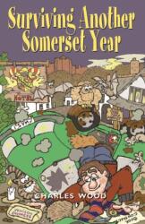Surviving Another Somerset Year (ISBN: 9781841149677)