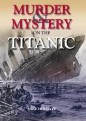 Murder & Mystery on the Titanic (ISBN: 9780857041210)