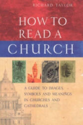 How To Read A Church - Richard Taylor (ISBN: 9781844130535)