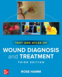 Text and Atlas of Wound Diagnosis, Third Edition - Hamm, Rose (ISBN: 9781264923106)