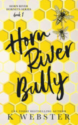 Horn River Bully - K Webster (ISBN: 9781088212455)