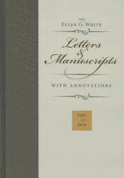 Ellen G. White Letters & Manuscripts with Annotations - Ellen Gould Harmon White (ISBN: 9780828027892)