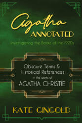 Agatha Annotated - Kate Gingold (ISBN: 9780979241963)