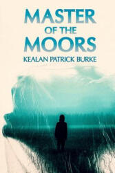 Master of the Moors - Kealan Patrick Burke (ISBN: 9781479135899)