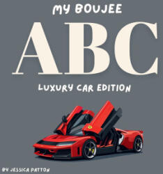 My Boujee ABC - Jessica Patton (ISBN: 9781067638856)