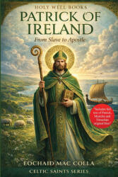 Patrick of Ireland - Eochaid Mac Colla (ISBN: 9781069942562)
