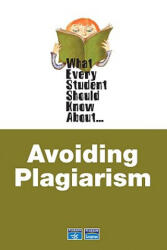 What Every Student Should Know About Avoiding Plagiarism - Linda Stern, D. J. Longman (ISBN: 9780321446893)