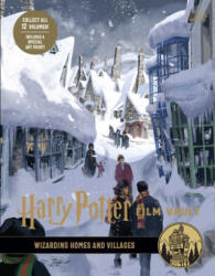 Harry Potter: Film Vault: Volume 10: Wizarding Homes and Villages - Insight Editions (2020)