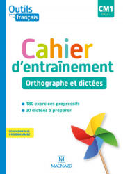 Outils pour le Français CM1 - Cahier d'entraînement - Orthographe et dictées - BORDRON, SIMARD (ISBN: 9782210505322)