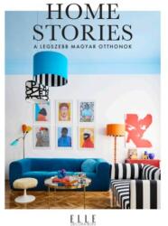 Elle Decoration Home Stories - A legszebb magyar otthonok (ISBN: 9786150272559)