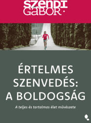 Értelmes szenvedés: a boldogság - új kiadás (ISBN: 9789636874469)