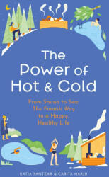 The Power of Hot and Cold - Carita Harju (ISBN: 9781399724937)
