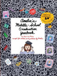Amelia's Middle-School Graduation Yearbook - Marissa Moss (ISBN: 9781939547095)