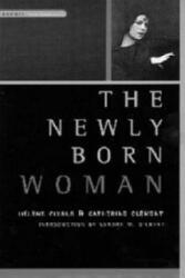 Newly Born Woman - Catherine Clément (ISBN: 9781860641374)