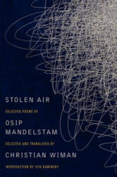 Stolen Air - Osip Mandelstam, Christian Wiman, Ilya Kaminsky (ISBN: 9780062099426)