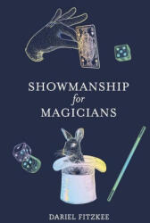 Showmanship for Magicians - Dariel Fitzkee (ISBN: 9781953450005)