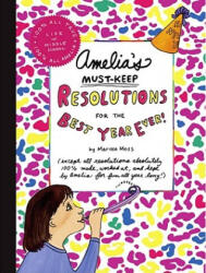 Amelia's Must-Keep Resolutions for the Best Year Ever! - Marissa Moss (ISBN: 9781416933618)