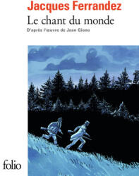Le Chant du monde - Giono, Ferrandez (ISBN: 9782072915284)