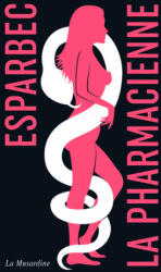 La Pharmacienne - édition collector - Esparbec (2019)