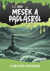 Mesék a padlásról - A mélység adóssága (ISBN: 9786151035689)