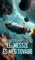 El, messze és még tovább (ISBN: 9789635512768)