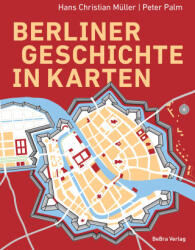Berliner Geschichte in Karten (ISBN: 9783814803463)