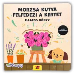 Morzsa kutya felfedezi a kertet (ISBN: 9788081809767)
